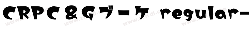 CRPＣ＆Ｇブーケ regular字体转换